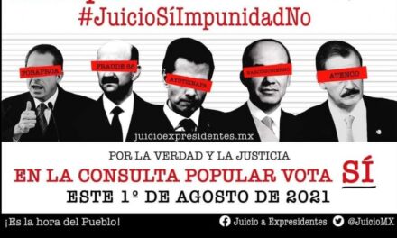 Más de 22 mil maestros jubilados dicen SI a la Consulta Popular para enjuiciar a Ex presidentes de México.