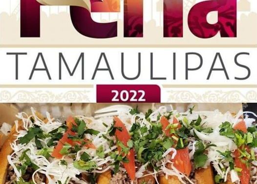 IMPULSA GOBIERNO DE RÍO BRAVO, GASTRONOMÍA DE NUEVO PROGRESO EN FERIA TAMAULIPAS 2022