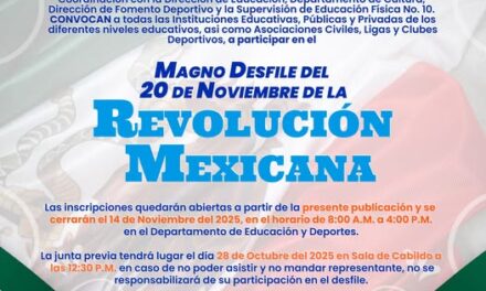 ¡Convocatoria al Magno Desfile del 20 de Noviembre!