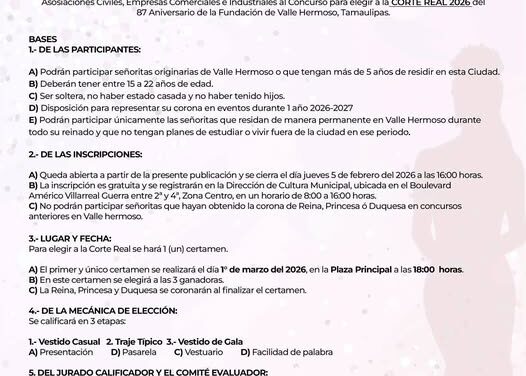 Les damos a conocer la convocatoria, para elegir a la Corte Real 2026 del 87 aniversario de fundación de Valle Hermoso.